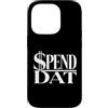 Spend Dat, Spend Dat, Where all My Scamm Custodia per iPhone 14 Pro Spendi Dat, Spendi Dat, Dove tutto il mio Scammin, Tag pop, $$$