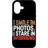 Dad Fathers Family Best Dad Funny Dad Fa Custodia per iPhone 17 I SMILE IN PHOTOS I STARE IN INTERVIEWS