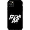 Spend Dat, Spend Dat, Where all My Scamm Custodia per iPhone 11 Pro Max Spendi Dat, Spendi Dat, Dove tutto il mio Scammin, Tag pop, $$$