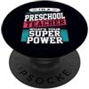 Preschool Teacher Superpowers Insegnante prescolare qual è il tuo super potere divertente educatore PopSockets PopGrip Adesivo