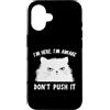 Funny Cat Lady Humor For Cat Lovers Custodia per iPhone 16 Funny Cat I'm Here I'm Awake Sarcastic Cat Slogan Graphic