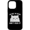 Funny Cat Lady Humor For Cat Lovers Custodia per iPhone 14 Pro Max Funny Cat I'm Here I'm Awake Sarcastic Cat Slogan Graphic