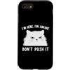 Funny Cat Lady Humor For Cat Lovers Custodia per iPhone SE (2020) / 7/8 Funny Cat I'm Here I'm Awake Sarcastic Cat Slogan Graphic