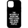 humor online social media introvert awkw Custodia per iPhone 12/12 Pro Internet è un posto strano e pazzo per strani e pazzi