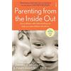 Scribe Us Parenting From The Inside Out: How a Deeper Self-Understanding Can Help You Raise Children Who Thrive