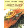 Newton & Compton La cucina milanese in 500 ricette tradizionali