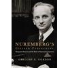 University of Virginia Press Nuremberg's Citizen Prosecutor : Benjamin Ferencz and the Birth of International Justice