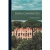 Giuseppe Prezzolini Dopo Caporetto (Tascabile)