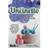 No brand Uncinetto facile: Il manuale per realizzare i tuoi capi preferiti in v51R