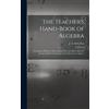 J a (James Alexander) 1 The Teacher's Hand-book of Algebra [ (Copertina rigida)
