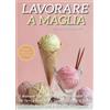 No brand Lavorare a Maglia per Principianti: Il Manuale Pi Completo per Appre vJkv