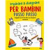 No brand IMPARARE A DISEGNARE per bambini: Il primo corso di disegno per bamb NtPe