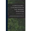 Gerald Handerson Tha Concealing-Coloration in the Animal King (Copertina rigida)