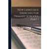 C C Long New Language Exercises For Primary Schools, Part 1 (Tascabile)