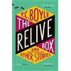 T. C. Boyle The Relive Box and Other Stories (Tascabile)