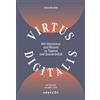 Alexander Best Virtus Digitalis: Mit Stoizismus und Bitcoin z (Copertina rigida)