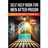 Skriuwer Com A Self Help Book for Men After Prison (Tascabile)