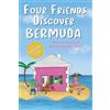 Maximilian Bigler Four Friends Discover Bermuda (Tascabile)