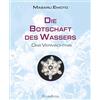 Emoto Masaru Die Botschaft des Wassers - Das Vermächtnis: Das Finale (Tascabile)