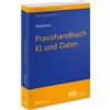 Prof. Dr. Fabian Pfuhl Dr. Praxishandbuch KI und Daten (Kommunikat (Tascabile)