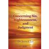 Jaerock Lee Concerning Sin, Righteousness, and Judgment (Tascabile)