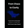 CodexAlgo Publishing From Chaos to Clarity: Practical Tools for Making Better Decisions in a Complex World