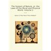 Lettel Books The System of Nature, or, the Laws of the Moral and Physical World. Volume 2
