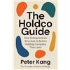 selfpublishing.com The Holdco Guide: How Entrepreneurs Structure & Build a Holding Company That Lasts