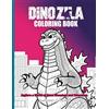Nrtd Publishing Dinozila: Explore a World of Giant Monsters and Dinosaurs: A Roaring Adventure in Every Page for Monster Fans