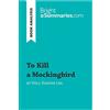 BrightSummaries.com To Kill a Mockingbird by Nell Harper Lee (Book Analysis): Detailed Summary, Analysis and Reading Guide