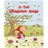 Editions Lito Les Minicontes classiques - Le Petit Chaperon rouge - Dès 3 ans