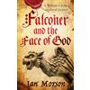 Joffe Books FALCONER AND THE FACE OF GOD an unputdownable medieval mystery with a twist
