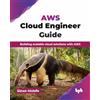 BPB Publications AWS Cloud Engineer Guide: Building scalable cloud solutions with AWS (English Edition)
