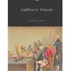 CreateSpace Independent Publishing Platf Gulliver's Travels by Jonathan Swift Unabridged 1726 Original Version