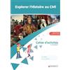 Generation 5 Explorer l'Histoire au CM1: Cahier d'activités