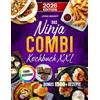 Crimaldo Publishing Das Ninja Combi Kochbuch XXL: Schnelle und einfache Gerichte mit dem 12 in 1 Multikocher | optimal für Familien | ALLE Funktionen berücksichtigt | Inkl. Bonus