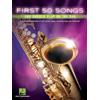 Hal Leonard First 50 Songs You Should Play on the Sax | Raccolta di spartiti per sassofono per musicisti che conoscono già le basi | Brani pop jazz film e classici da suonare al sax famosi