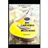979-8-218-22351-9 MIS CANCIONES MEXICANAS: MY MEXICAN SONGS LYRICS2