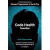 Artie Shevchenko Code Health Guardian: The Old-New Role of a Human Programmer in the AI Era