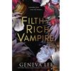 HACHETTE PRAT Filthy Rich Vampire: Twilight meets Bridgerton in this totally addictive and steamy vampire romance