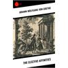 Sharp Ink The Elective Affinities: A Classic German Novel of Marriage, Desire, Chemical Attraction, and Moral Responsibility