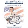 CreateSpace Independent Publishing Platf The Atom Plane And The Young Lieutenant: A Personal Experience In The Development Of The Nuclear Powered Airplane At Wright Air Development Center From 1957 to 1962