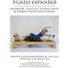 CREATESPACE Pilates Expanded Supplemental Exercises To The Reformer, Cadillac, Wunda Chair & Barrels Photo Encyclopedia: Volume 1