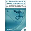 CREATESPACE Corporate Finance Fundamentals: Big Business Theory for SME, Investor or MBA Application