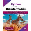 BPB Publications Python for Bioinformatics: Using machine learning for drug discovery, cluster analysis, and phylogenetics (English Edition)