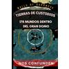 Claudio Ángel Nocelli Tierras de Custodios: 178 Mundos dentro del Gran Domo