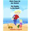 CREATESPACE Papa kinderbuch: Mein Papa ist der Beste. My Dad is the Best: kinderbucher Papa,Papa bester Bilderbuch fur Kinder (Papa buch),Kinderbucher Papa,Englisch Lernen Bilinguales (Deutsch-Englisch): Volume 7