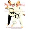 CREATESPACE Fusegi Jutsu: The Self Defense Course of Danzan-Ryu Jujutsu