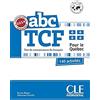 CLE INTERNAT ABC TCF Test de connaissance du français pour le Québec: 140 activités