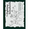 CREATESPACE The Fighting Tomahawk: An Illustrated Guide to Using the Tomahawk and Long Knife as Weapons